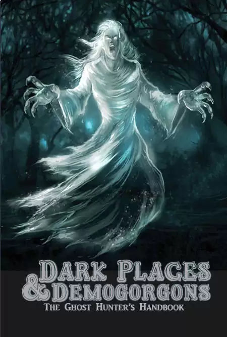 Dark Places & Demogorgons RPG - Ghost Hunter's Handbook