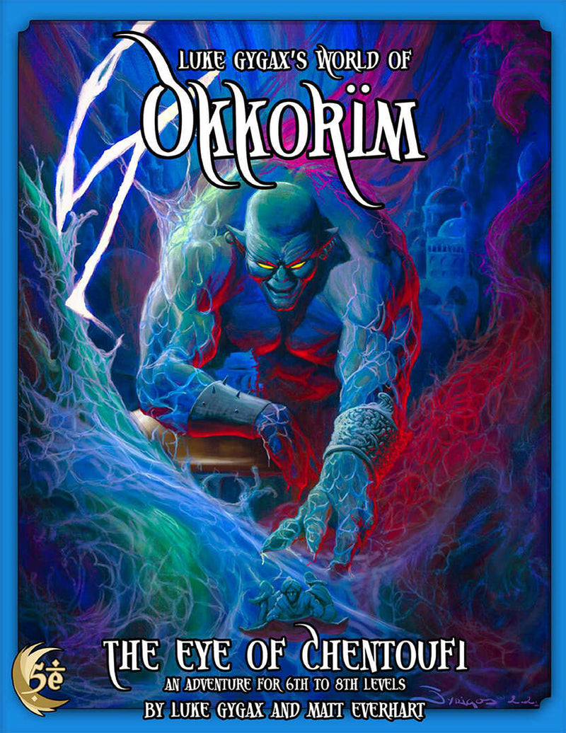 D&D 5E: Luke Gygax's World of Okkorim: The Eye of Chentoufi