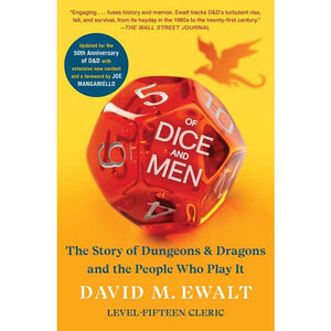 Of Dice and Men By David M. Ewalt