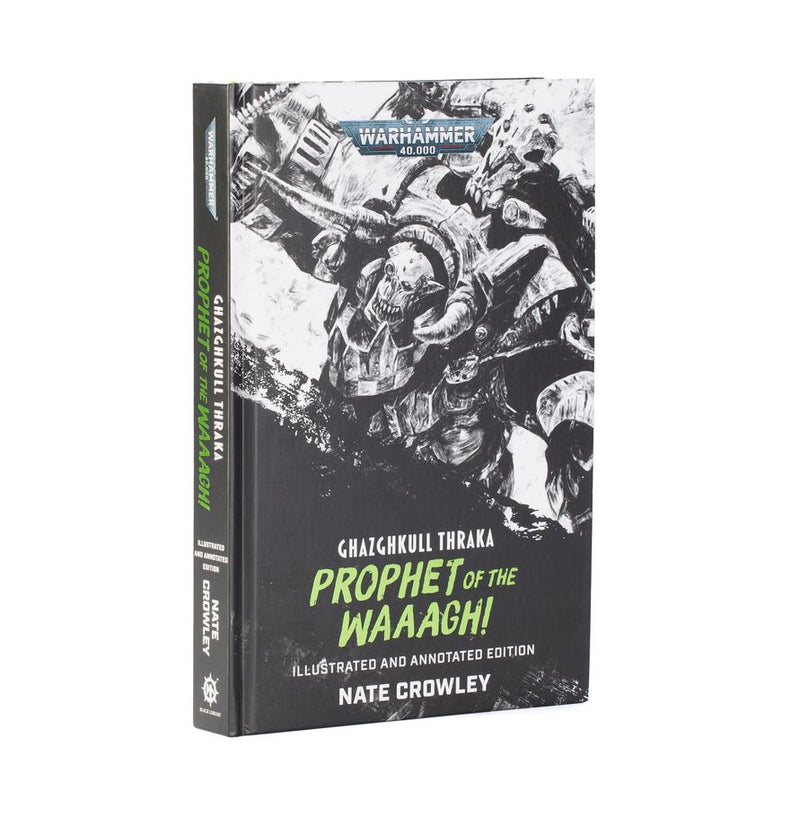 Ghazghkull Thraka: Prophet of the Waaagh! (Illustrated and Annotated Edition) (pre-order)