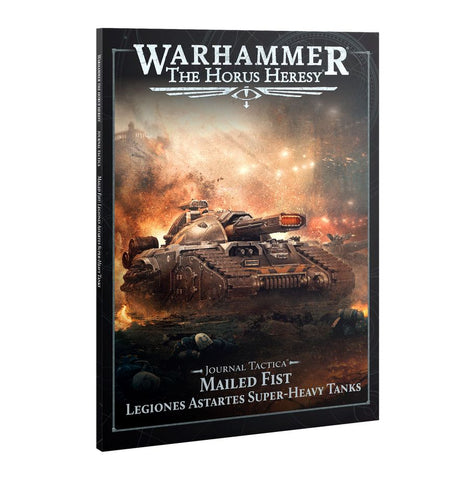Warhammer: The Horus Heresy – Journal Tactica: Mailed Fist – Legiones Astartes Super-heavy Tanks (pre-order)