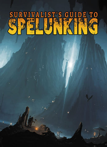 Survivalist's Guide to Spelunking (D&D 5e)