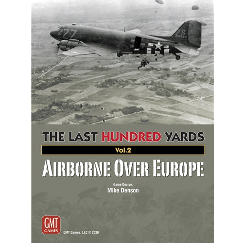 The Last Hundred Yards Vol. 2: Airborne Over Europe