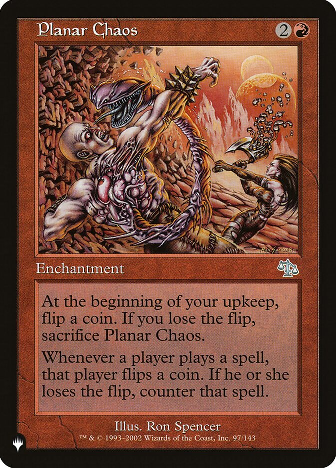running out of cards mtg Planar Chaos [Secret Lair: Heads I Win, Tails You Lose]