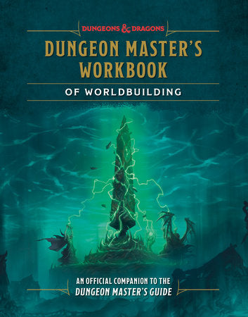 Dungeon Master's Workbook of Worldbuilding: An Official Companion to the Dungeon Master's Guide