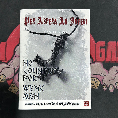 Swords and Wizardry - Ver Aspera Ad Inferi: No Country For Weak Men