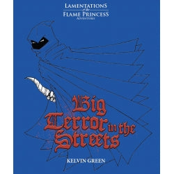 Lamentations of the Flame Princess RPG: Big Terror In the Streets