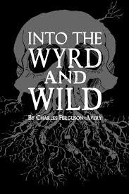 Into the Wyrd and Wild Revised Edition - OSR and D&D