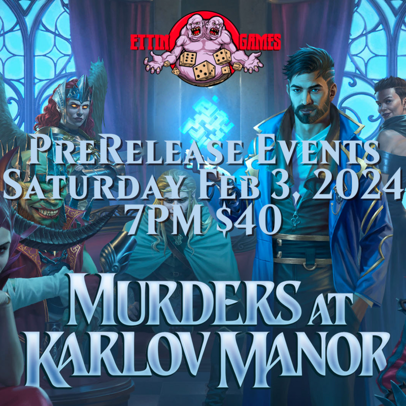Murders at Karlov Manor Prerelease Event - Saturday 2/3