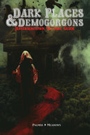 Dark Places & Demogorgons RPG - The Jeffersontown Setting Guide