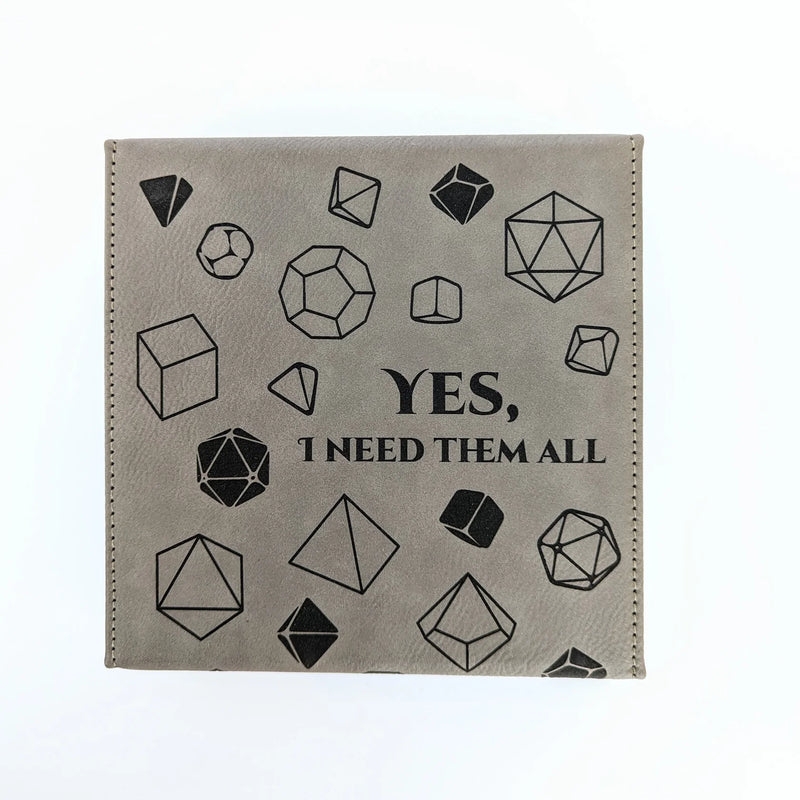 Yes, I Need Them All | Vegan Leather Dice Box
