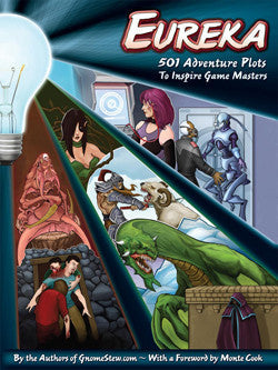 Eureka: 501 Adventure Plots to Inspire Game Masters