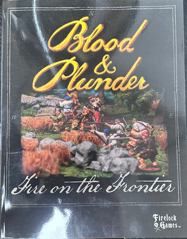 Blood & Plunder: Fire on the Frontier Expansion Softcover Rulebook