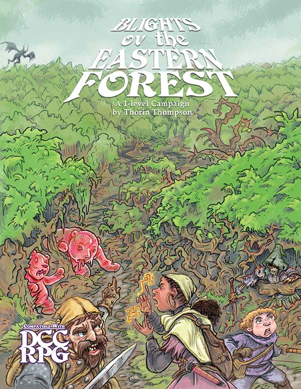Blights ov the Eastern Forest: Compatible with Dungeon Crawl Classics