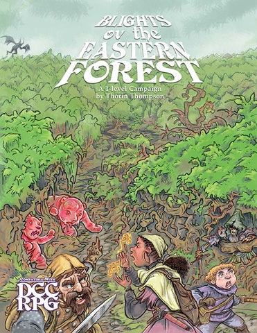 Blights ov the Eastern Forest: Compatible with Dungeon Crawl Classics