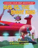 Choose Your Own Adventure: Gus vs. the Robot King