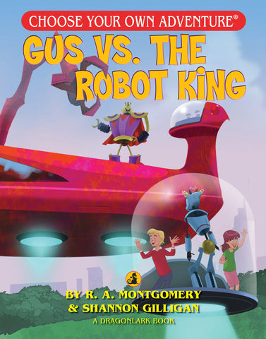Choose Your Own Adventure: Gus vs. the Robot King
