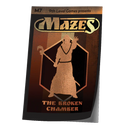Mazes - M7: The Broken Chamber