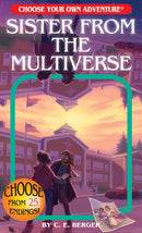 Choose Your Own Adventure: Sister from the Multiverse