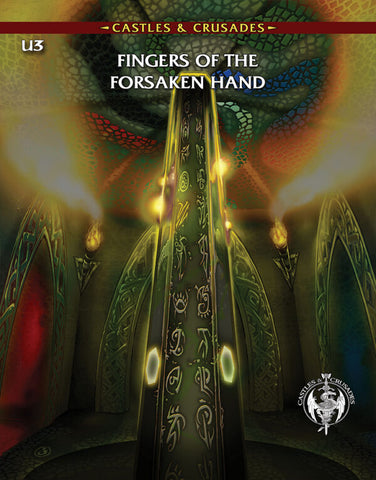 Castles & Crusades U3 Fingers of the Forsaken Hand