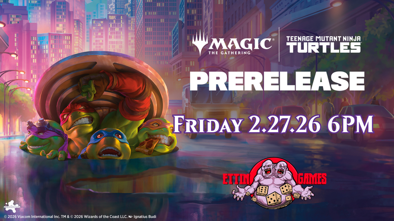 MTG Universes Beyond - Teenage Mutant Ninja Turtles Prerelease Friday February 27th