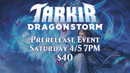 MtG Tarkir: Dragonstorm Prerelease Event Saturday 4/5