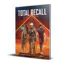 Everyday Heroes RPG: Total Recall Cinematic Adventure