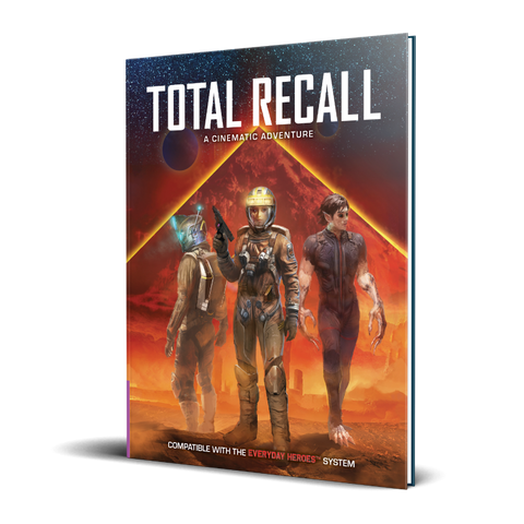 Everyday Heroes RPG: Total Recall Cinematic Adventure
