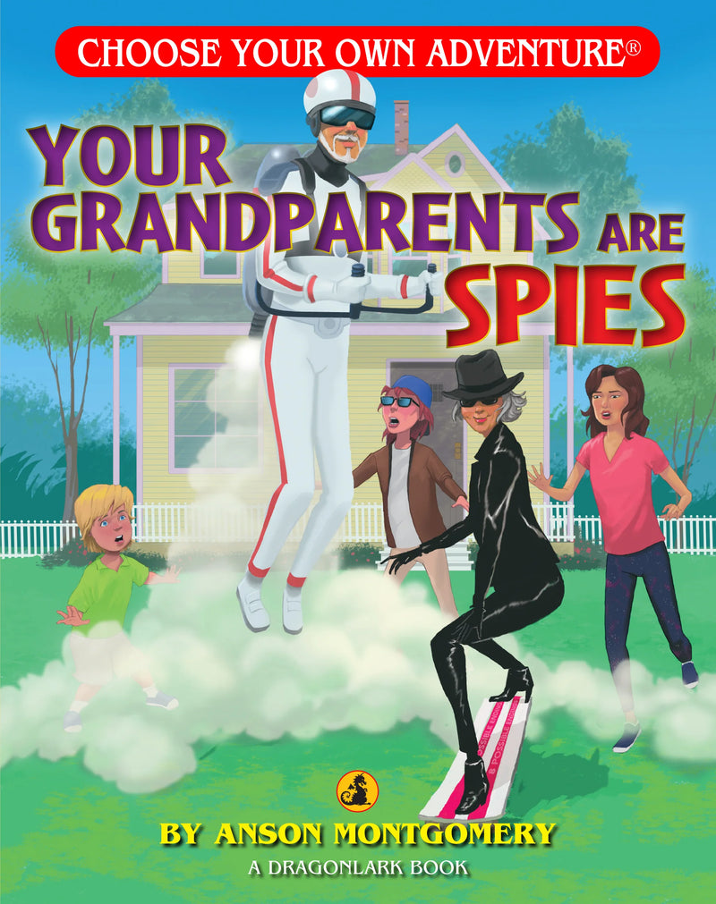 Choose Your Own Adventure: Your Grandparents Are Spies
