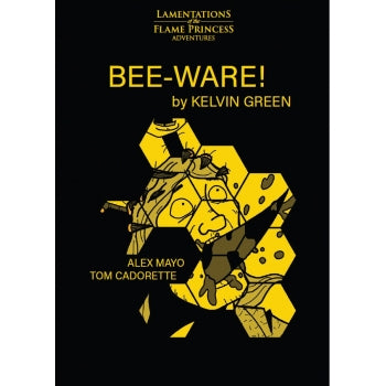 Lamentations of the Flame Princess RPG: Bee-Ware!