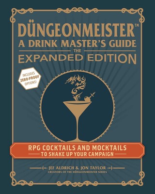 Düngeonmeister: A Drink Master's Guide The Expanded Edition