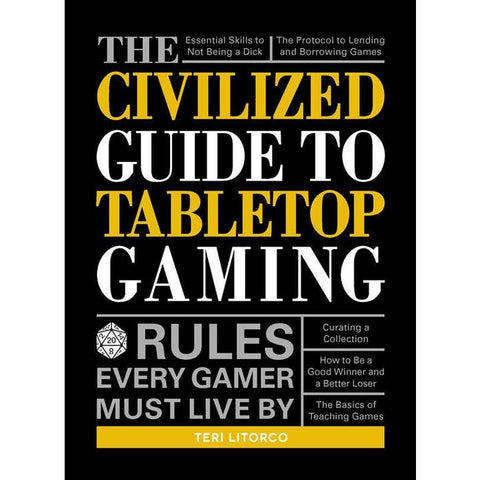 Civilized Guide To Tabletop Gaming By Teri Litorco