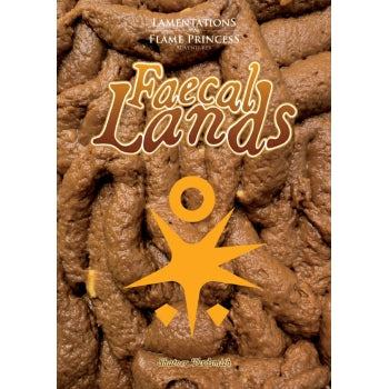 Lamentations of the Flame Princess RPG: Faecal Lands