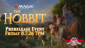 Magic: The Gathering - The Hobbit - Prerelease Event Friday 8.7.26