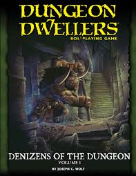 Dungeon Dweller's RPG: Denizens of the Dungeon - Volume 1