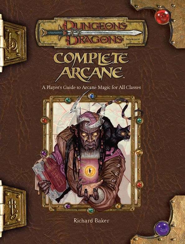 D&D 3.5e: Complete Arcane