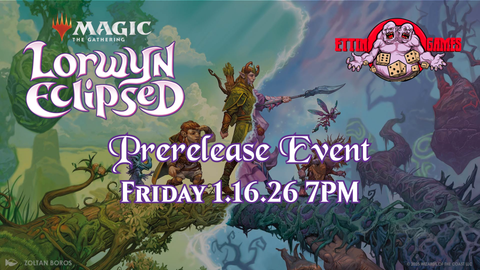MTG: Lorwyn Eclipsed Prerelease Event Friday 1-16-26