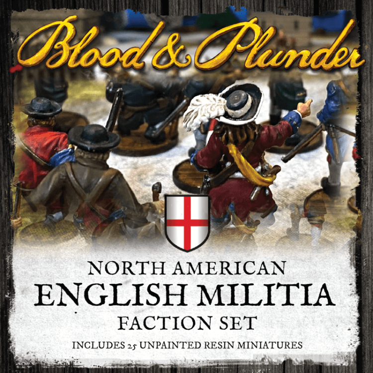 Blood & Plunder: North American English Militia Faction Set