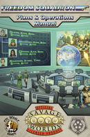 Savage Worlds: Freedom Squadron - Plans & Operations Manual