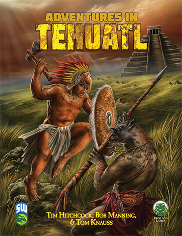 Swords & Wizardry: Adventures in Tehuatl (Softcover)