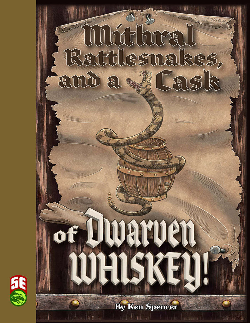 D&D 5E: Mithral, Rattlesnakes, and a Cask of Dwarven Whiskey!