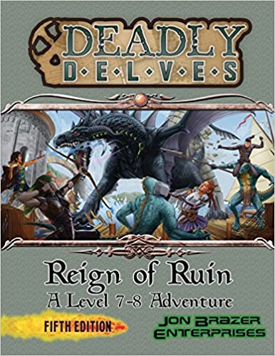 D&D 5E: Deadly Delves - Reign of Ruin