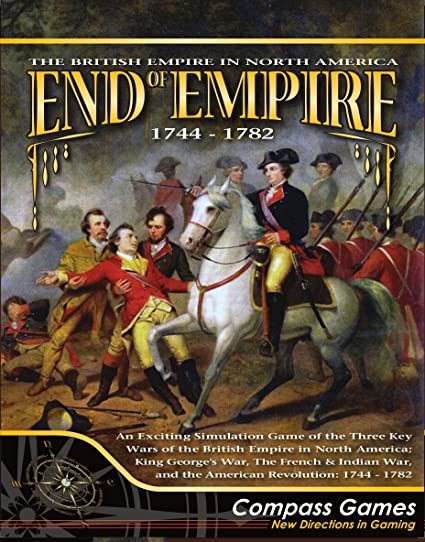 End of Empire: The British Empire in North America, 1744-1782