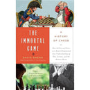 The Immortal Game : A History of Chess (Paperback)