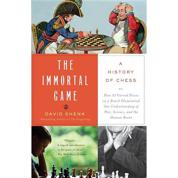 The Immortal Game : A History of Chess (Paperback)