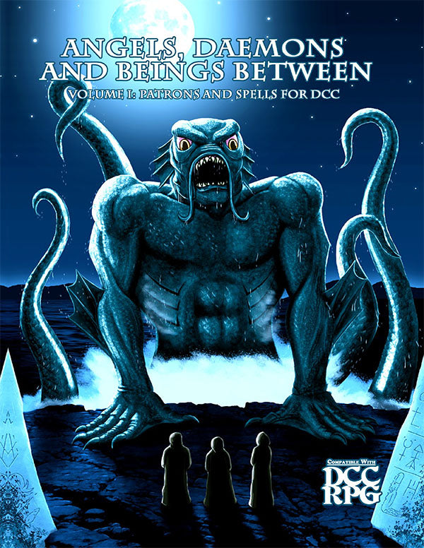 DCC RPG: Angels, Daemons and Beings Between – Volume 1: Patrons and Spells for DCC