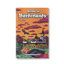 Beyond the Borderlands