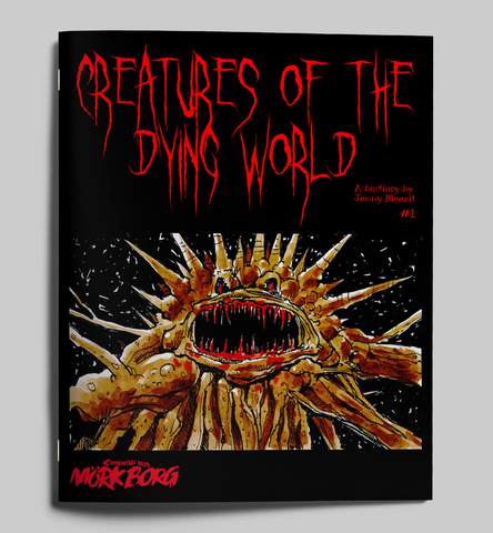 Mork Borg RPG: Creatures of the Dying World Issue #1