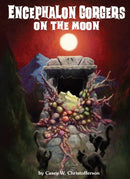 Encephalon Gorgers on the Moon (5E)