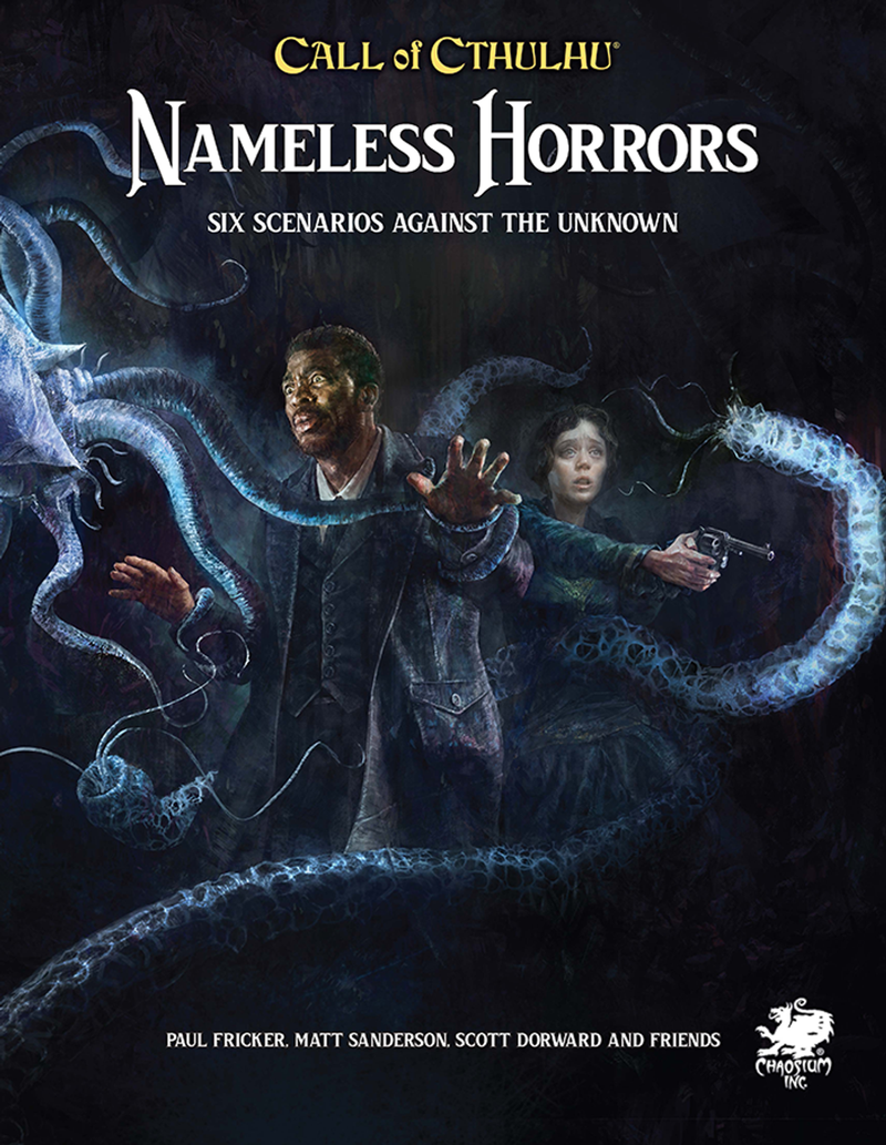 Call of Cthulhu RPG: Nameless Horrors - Six Scenarios Against the Unknown